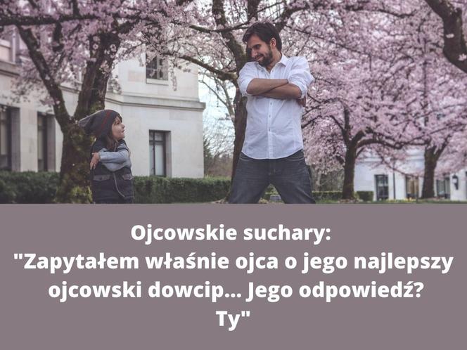 Teksty i suchary KAŻDEGO ojca. Na pewno je znasz! 