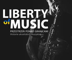 „Liberty of Music - dokument autorstwa Marzeny Bugały-Astaszow i Jeremiego Astaszowa - o ukraińskich muzykach, którzy połączyli swe siły i po wybuchu wojny, koncertowali w Katowicach