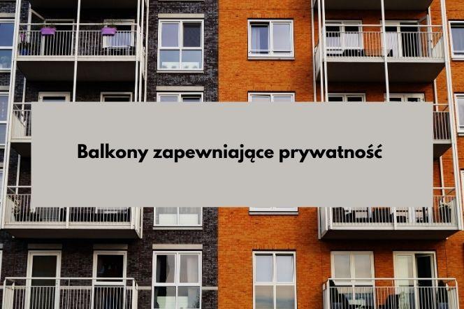 2) Balkony zapewniające prywatność