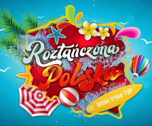 Roztańczona Polska 2023 - TRASA, MIASTA, BILETY. Kiedy i gdzie oglądać?