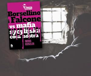 „Borsellino i Falcone vs mafia sycylijska cosa nostra” Iwony Kienzler