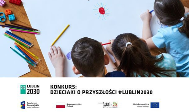 „Dzieciaki o przyszłości #Lublin2030”. Ratusz ogłasza konkurs dla najmłodszych 