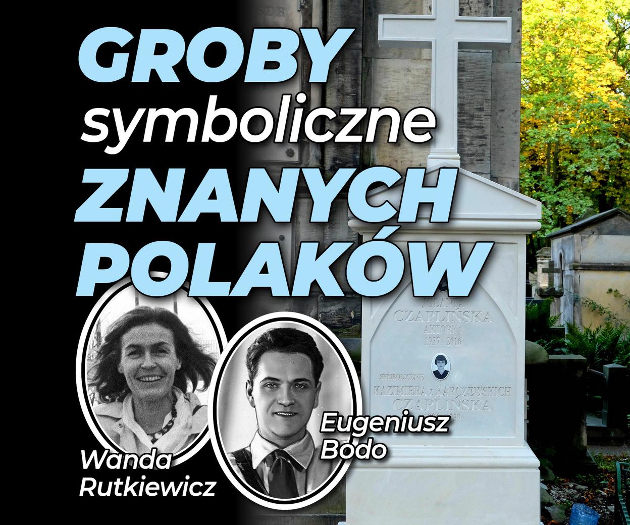 Groby Symboliczne Znanych Polaków. Aktorka "Kogla Mogla" I Eugeniusz ...