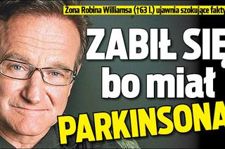 Robin Williams chorował na Parkinsona