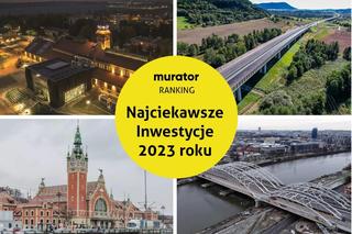 Najciekawsze inwestycje 2023 roku – RANKING MURATORA