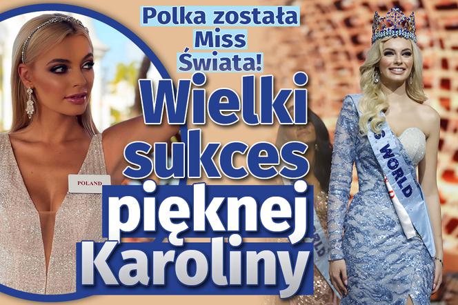 Polka została Miss Świata! Wielki sukces pięknej Karoliny