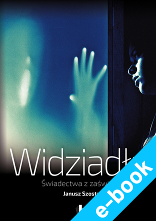 Widziadła. Janusz Szostak e-book