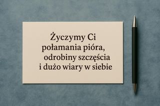 Matura 2025. Kartki i inspirujące życzenia dla maturzystów. Czego życzyć przed egzaminem maturalnym?
