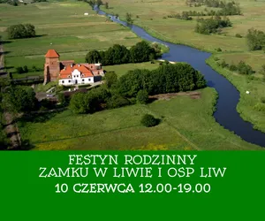 Festyn rodzinny na Zamku w Liwie już w sobotę 10 czerwca!