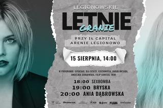 Legionowskie Letnie Granie 2022 już 15 sierpnia. Na scenie Ania Dąbrowska, Bryska i SEXBOMBA!