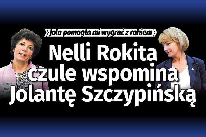 Nelli Rokita czule wspomina Jolantę Szczypińską