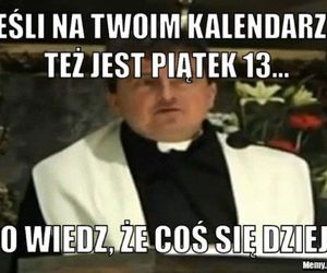 Memy na piątek trzynastego. Zestaw, który pomoże przetrwać ten dzień