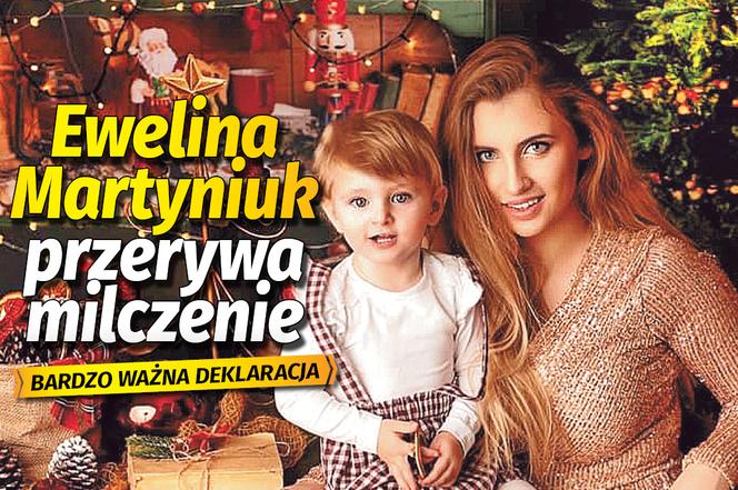 Ewelina Martyniuk przerywa milczenie