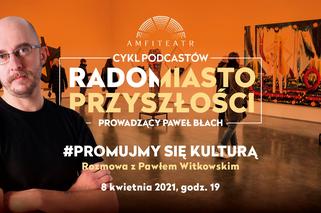 Jak kultura może wpłynąć na miasto? - Amfiteatr zaprasza na kolejny odcinek podcastu