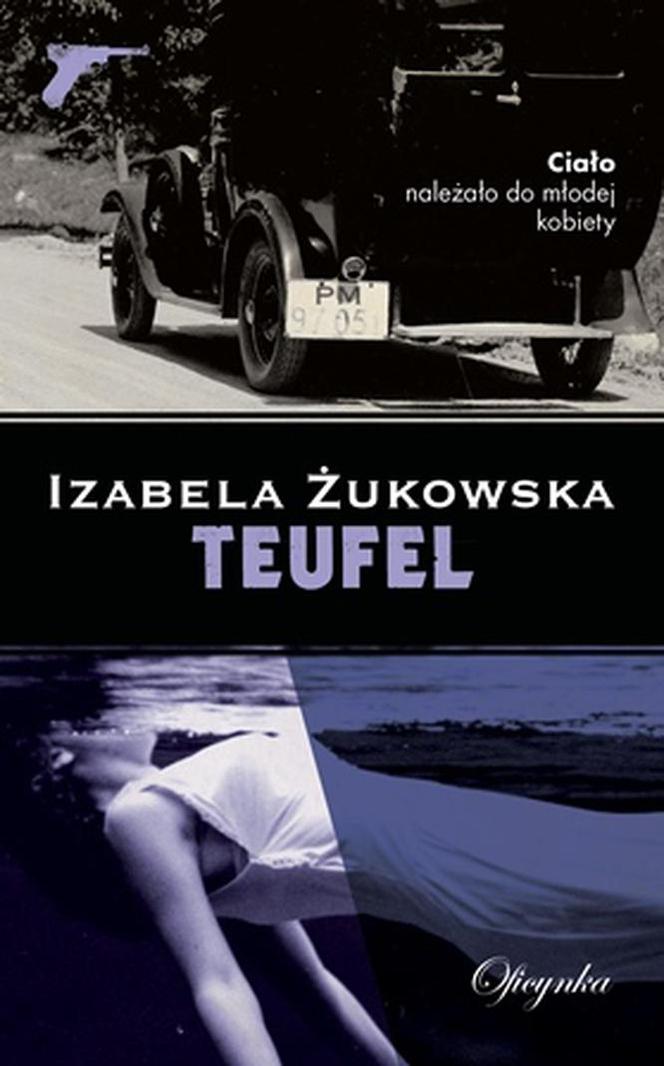 Izabela Żukowska, „Teufel”.