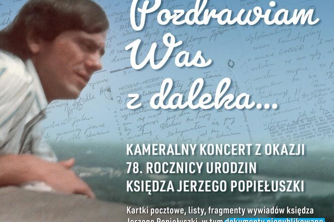Nieznane listy i wywiady. Wyjątkowy koncert w 78. rocznicę śmierci ks. Popiełuszki
