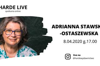 HARDE LIVE z Adrianną Stawską-Ostaszewską [8 kwietnia, 17:00, Instagram]