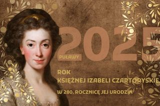  Puławy - rok 2025 Rokiem Księżnej Izabeli Czartoryskiej [AUDIO]