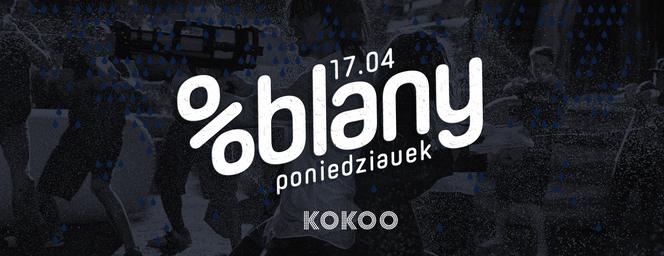 10. Oblany poniedziauek w Klubie Kokoo, poniedziełek 17 kwietnia