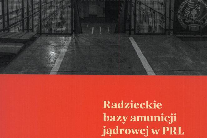 Przystanek historia o radzieckich bazach amunicji jądrowej w PRL