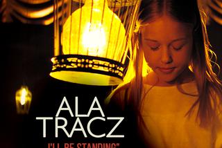 Ala Tracz - I'll Be Standing