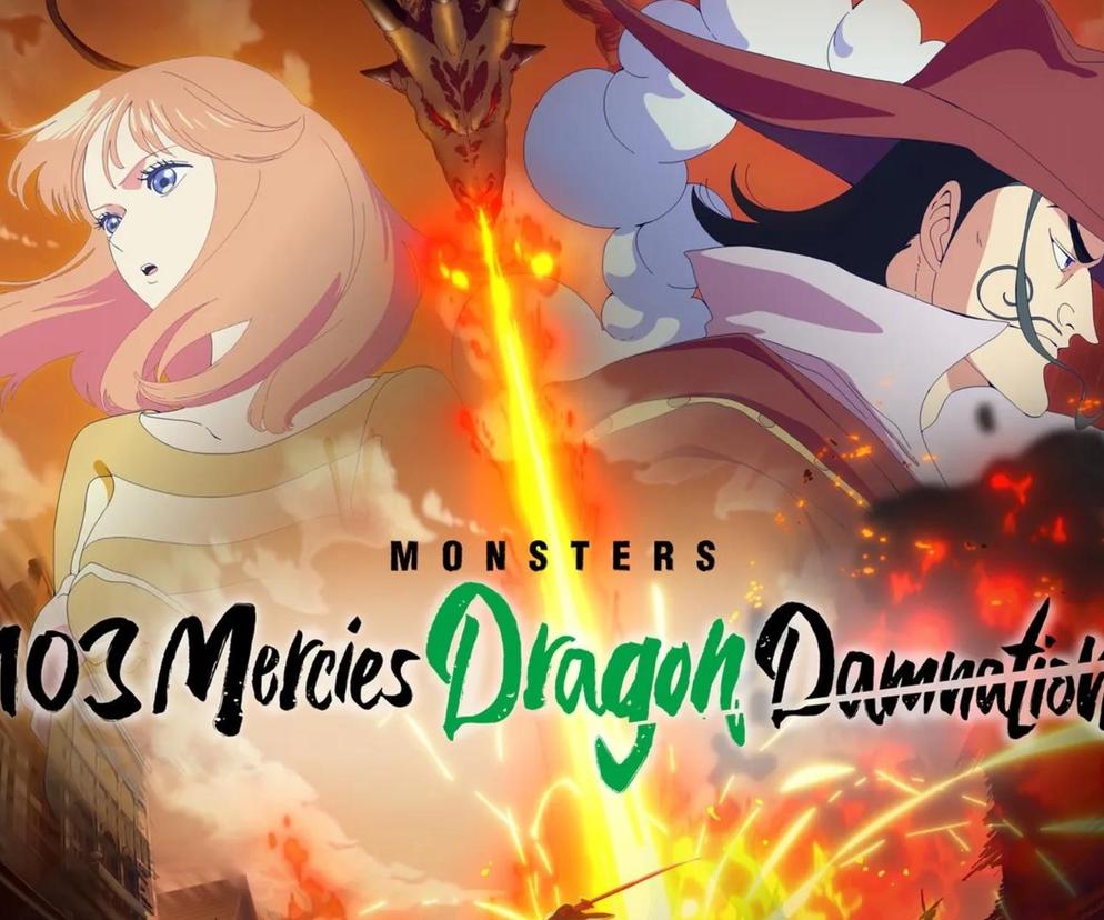 Monsters 103 Mercies Dragon Damnation. Nowe anime Twórcy One Pice! Gdzie oglądać?
