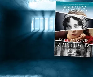 „Kochankowie z Auschwitz” Magdaleny Adaszewskiej
