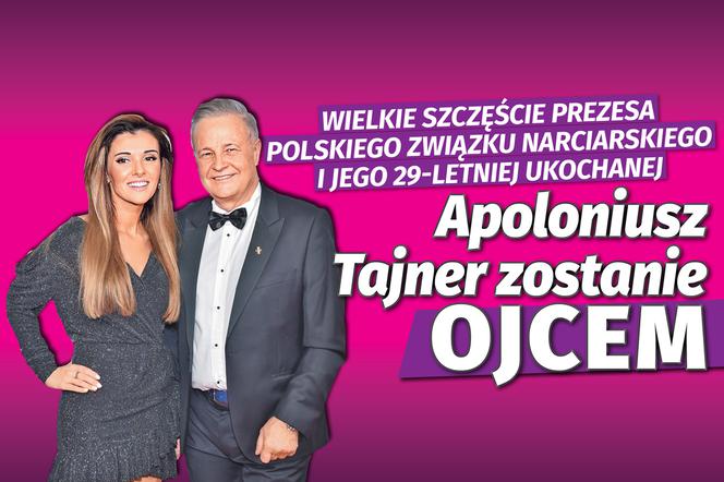 Wielkie szczęście prezesa Polskiego Związku Narciarskiego i jego 29-letniej ukochanej - Apoloniusz Tajner zostanie OJCEM