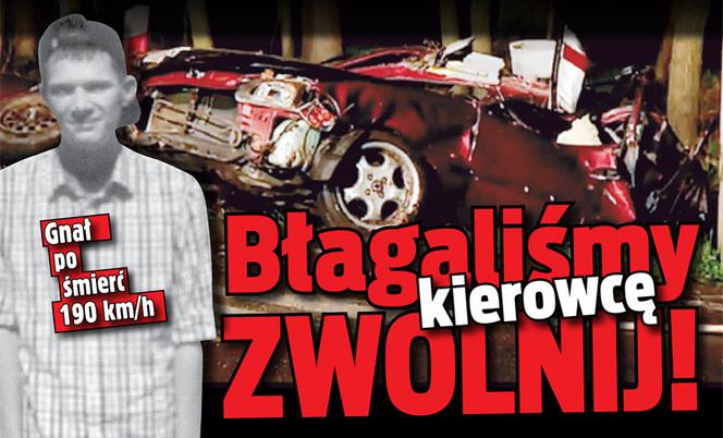 Błagaliśmy kierowcę: ZWOLNIJ!