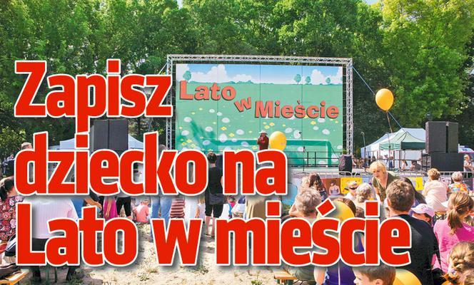 Zapisz  dziecko na  Lato w mieście