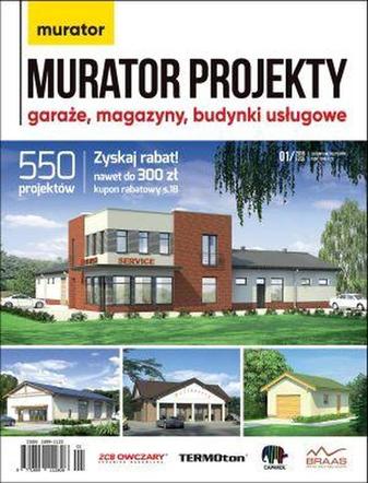 Murator Projekty: Garaże, magazyny, budynki usługowe 1/2018 E-WYDANIE