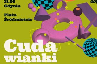Gdynia przywita lato 21 czerwca. Cudawianki - wszystko, co wiadomo o nadchodzącej imprezie 