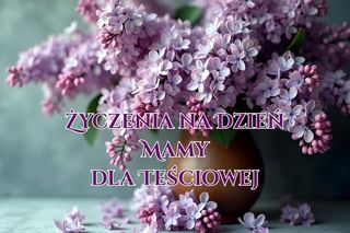 Życzenia na Dzień Mamy dla teściowej. Oryginalne kartki i wierszyki z okazji 26 maja
