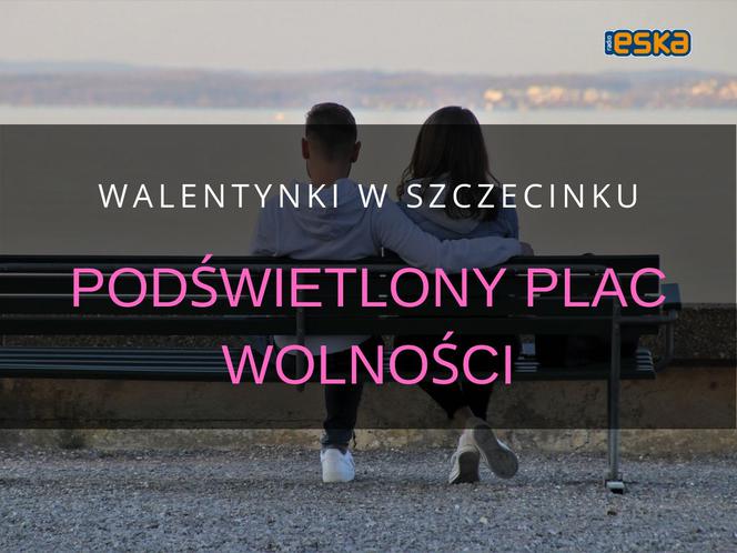 Walentynki w Szczecinku. TOP 10 romantycznych miejsc na randkę