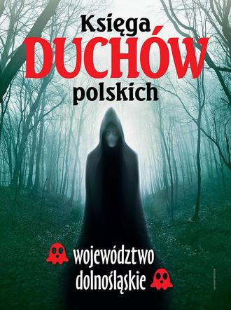 e-poradnik - Wieka księga duchów polskich - województwo dolnośląskie