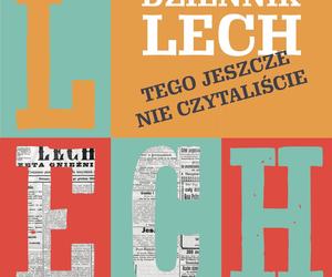 Projekt „Dziennik Lech – tego jeszcze nie czytaliście”