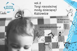 Targi SILESIA BAZAAR Kids - druga edycja już wkrótce!