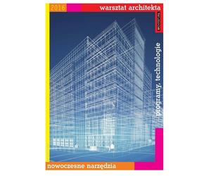 Warsztat architekta - nowoczesne narzędzia, progamy i technologie. Przeczytaj bezpłatne e-wydanie!