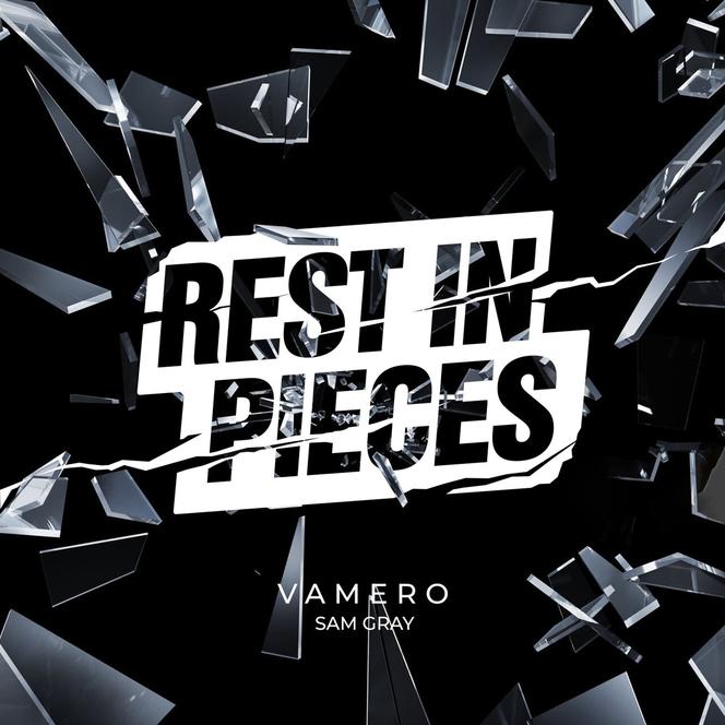 Vamero & Sam Gray - Rest In Pieces