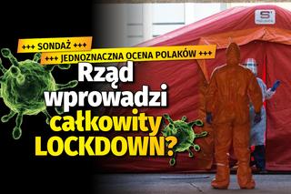 Rząd wprowadzi CAŁKOWITY LOCKDOWN?! Jednoznaczne stanowisko Polaków [SONDAŻ]