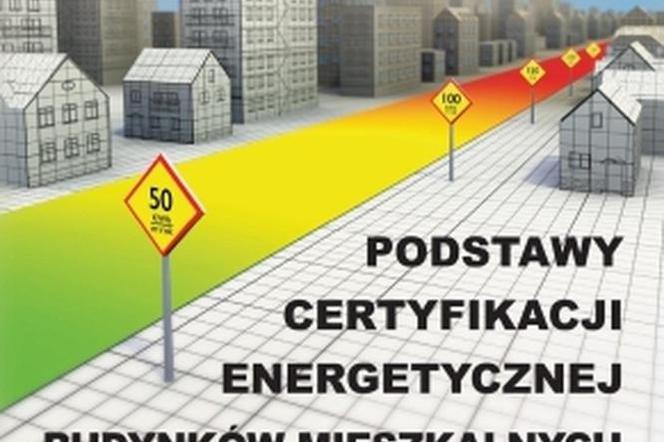 Certyfikacja energetyczna budynków mieszkalnych z przykładami