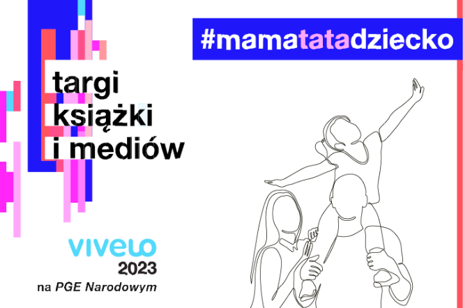 Targi Książki i Mediów VIVELO 2023 czyli pomysł na rodzinny weekend w Warszawie
