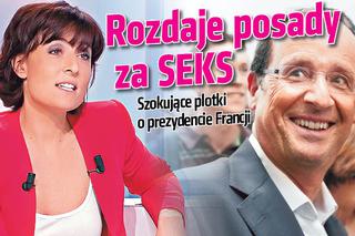 PRACA ZA SEX, nowa AFERA z udziałem prezydenta Francji: Francois Hollande rozdaje posady za seks