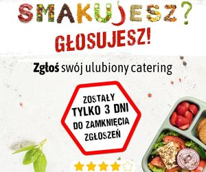 Smakujesz – głosujesz! Ostatnie dni na zgłoszenie najlepszego cateringu w Warszawie