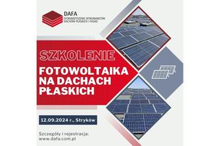 Stowarzyszenie DAFA zaprasza na szkolenie “Fotowoltaika na dachach płaskich”