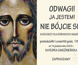 Odwagi! Ja jestem! Nie bójcie się!