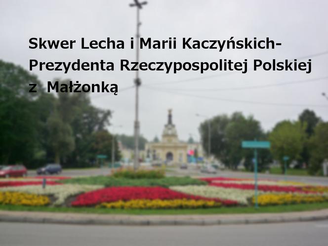 Skwer Lecha i Marii Kaczyńskich-Prezydenta Rzeczypospolitej Polskiej z  Małżonką