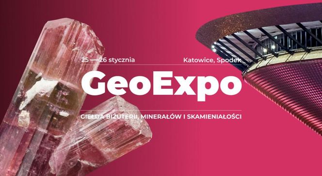 Ślonsko Giełda Biżuterii Minerałów i Skamieniałości GeoExpo - weekend 25-26 stycznia