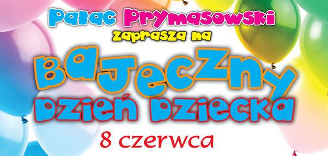 Dzień Dziecka w Pałacu Prymasowskim. Zobacz, jakie czekają na Ciebie atrakcje