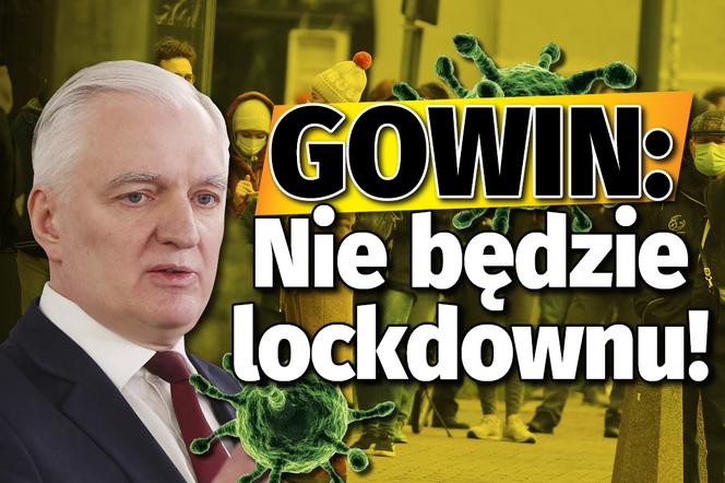 GOWIN: Nie będzie lockdownu!